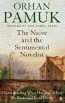 The Naive and the Sentimental Novelist par Pamuk