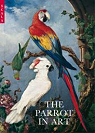 The Parrot in Art: From Durer to Elizabeth Butterworth par Verdi