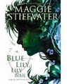 Le cycle du corbeau, tome 3 : Blue Lily, Lily Blue par Stiefvater