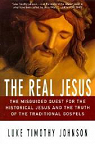 The Real Jesus: The Misguided Quest for the Historical Jesus and the Truth of the Traditional Gospel par Johnson