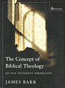 The Concept of Biblical Theology: An Old Testament Perspective par Barr (III)