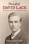 The life of David Lack, father of the evolutionary biology par Anderson