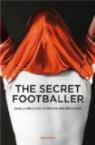 The secret footballer : Dans la peau d'un joueur de première league par Hugo et Compagnie