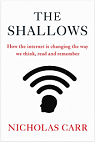 The shallows. How the Internet is changign the way we think, read and remember par Carr