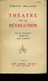 Théâtre de la Révolution : Le 14 juillet - Danton - Les Loups par Rolland