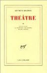 Théâtre, tome III : Paolo Paoli - La politique des restes - Sainte Europe par Adamov