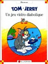 Tom et Jerry : Un jeu video diabolique par Tom et Jerry