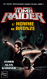 Tomb Raider, tome 3 : L'Homme de Bronze  par Gardner
