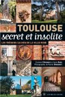 Toulouse secret et insolite par Ruiz