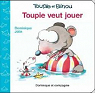 Toupie et Binou : Toupie veut jouer par Jolin
