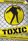 Toxic - Saison 1, tome 3 : Liaisons Dangereuses par Desienne