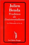 Tradition de l'existentialisme, ou, Les philosophies de la vie par Benda