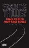 Train d'enfer pour Ange rouge (Pocket thriller) par Thilliez
