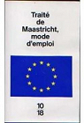 Trait de Maastricht : mode d'emploi par Communauts europennes