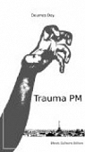 Trauma PM par Dey
