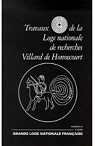 Travaux de la loge nationale de recherches Villard de Honnecourt N 42 par Honnecourt