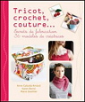 Tricot, crochet, couture... Secret de fabrication 36 modles de crarices par Calzada-Arnaud