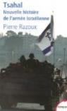 Tsahal : Nouvelle histoire de l'armée israélienne par Razoux