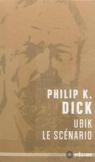 Ubik, le scnario par Philip K. Dick