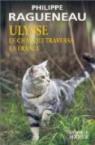 Ulysse : Le chat qui traversa la France par Ragueneau