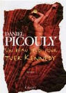 Un beau jeudi pour tuer Kennedy par Picouly