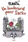 Un boulevard pour Sarko par Plantu