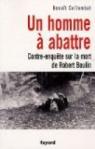 Un homme à abattre : Contre-enquête sur la mort de Robert Boulin par Collombat