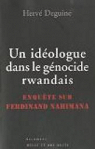 Un idologue dans le gnocide rwandais: Enqute sur Ferdinand Nahimana par Deguine