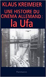 Une histoire du cinéma allemand : la Ufa par Kreimeier