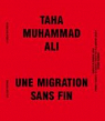 Une migration sans fin par Muhammad Ali