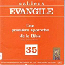 Cahiers Evangile : Une premire approche de la Bible par Vivantes