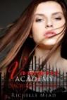 Vampire Academy, tome 6 : Sacrifice ultime par Richelle