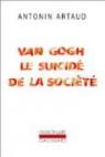 Van Gogh, le suicidé de la société par Artaud