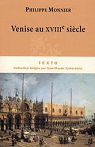 Venise au XVIII siecle par Monnier