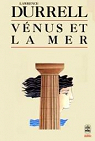 Vénus et la mer par Durrell