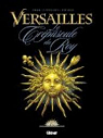 Versailles, tome 1 : Le crpuscule du Roy