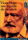 Victor Hugo, une légende du 19e siècle par Vivès