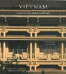Viêtnam : A travers l'architecture coloniale par Le Brusq