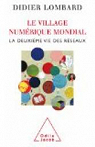Village numrique mondial (Le): La deuxime vie..