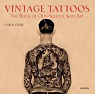 Vintage Tattoos : The book of old-school skin art par Clerk
