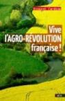 Vive l'Agro-Révolution Française ! par Tardieu