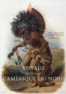 Voyage en Amrique du Nord 1832-1834 par Wied-Neuwied
