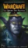 Warcraft : La Guerre des Anciens, Tome 3 : L'Apocalypse par Knaak