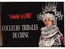 Yunnan-Guizhou : Couleurs tribales de Chine par Valentin
