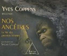 Yves Coppens raconte nos anctres, tome 2 : La vie des premiers hommes par Coppens