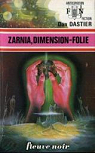 Zarnia, dimension folie par Dastier