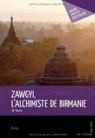 Zawgyi, l'alchimiste de Birmanie par Bazino