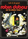 Robin Dubois, tome 3 : a va, chez vous ? par de Groot