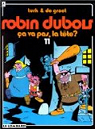 Robin Dubois, tome 11 : a va pas, la tte? par Turk