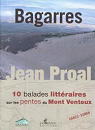 Bagarres : 10 balades littéraires sur les pentes du Mont Ventoux par Proal